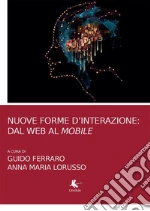 Nuove forme d'interazione: dal web al mobile. E-book. Formato PDF