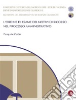 L'ordine di esame dei motivi di ricorso nel processo amministrativo. E-book. Formato Mobipocket ebook