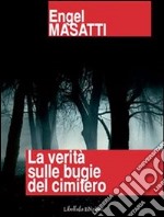 La verità sulle bugie del cimitero. E-book. Formato PDF