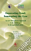 Innovating food, innovating the law. E-book. Formato EPUB ebook di Mariachiara Tallacchini