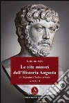 Le vite minori dell’Historia Augusta D. Septimius Clodius Albinus. E-book. Formato PDF ebook di Antonio Aste