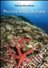 Piccola stella di mare. E-book. Formato EPUB ebook di Roberto De Salvatore