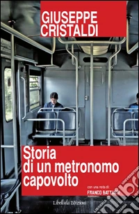 Storia di un metronomo capovolto. E-book. Formato PDF ebook