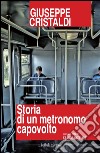 Storia di un metronomo capovolto. E-book. Formato PDF ebook