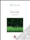 Rugiada. Per Carolina. E-book. Formato PDF ebook di Mario Campanino