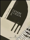 Cenere sulle ciglia . E-book. Formato Mobipocket ebook di Daniela Malini