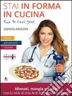 Stai in forma in cucina. E-book. Formato PDF ebook