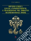 Hindu code 1. Legge, consuetudine e tradizione nel diritto matrimoniale Indù. E-book. Formato EPUB ebook
