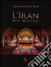 L'Iran e il Nucleare. E-book. Formato PDF ebook di Antonella Colonna Vilasi