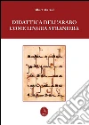 Didattica dell'arabo come lingua straniera. E-book. Formato PDF ebook