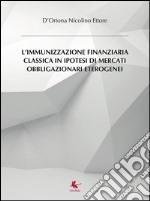L’immunizzazione finanziaria classica in ipotesi di mercati obblicazionari segmentati. E-book. Formato PDF