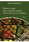 Parità di armi nella giustizia penale internazionale ed europea. Volume 1. E-book. Formato EPUB ebook