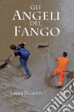 Gli angeli del fango. E-book. Formato EPUB