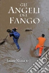 Gli angeli del fango. E-book. Formato EPUB ebook di Laura Nicastro