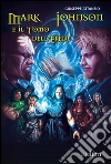 Mark Johnson 2: Il Tomo dell'Erede. E-book. Formato EPUB ebook di Giuseppe Attanzio