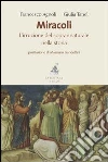 Miracoli: L'irruzione del soprannaturale nella storia. E-book. Formato PDF ebook di Francesco Agnoli