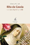 Rita da Cascia: La santa degli impossibili. E-book. Formato PDF ebook di Cristina Siccardi