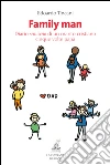 Family man: Diario semiserio di un marito cristiano cinque volte papà. E-book. Formato EPUB ebook di Edoardo Tincani
