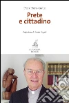 Prete e cittadino. E-book. Formato EPUB ebook di Piero Gallo