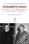 Scienziati in tonaca: Da Copernico, padre dell'eliocentrismo, a Lemaître, padre del Big Bang. E-book. Formato EPUB ebook