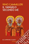 Il Vangelo secondo me. E-book. Formato EPUB ebook di Rino Cammilleri