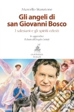 Gli angeli di san Giovanni Bosco: I salesiani e gli spiriti celesti. E-book. Formato EPUB