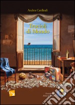 Trucioli di mondo. E-book. Formato EPUB ebook