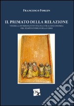 Il primato della relazione. E-book. Formato EPUB ebook