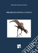 Prometeo senza catene. E-book. Formato EPUB ebook