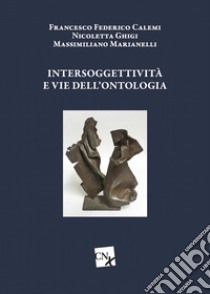 Intersoggettività e vie dell'ontologia. E-book. Formato EPUB ebook di Francesco Federico Calemi