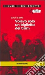 Volevo solo un biglietto del tram. E-book. Formato EPUB