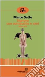 Signora con cornacchie e cani. E-book. Formato EPUB