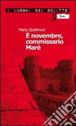 È novembre, commissario Marè. Le inchieste del commissario Marè. E-book. Formato Mobipocket ebook