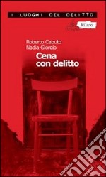 Cena con delitto. Un'indagine del commissario Marco Ferrari. E-book. Formato Mobipocket