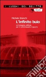 L' infinito buio. Un'indagine difficile per il commissario Capurro. E-book. Formato Mobipocket ebook