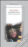 Kissenefrega! La storia di una tribute band. E-book. Formato EPUB ebook di Andrea Saolini