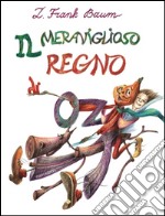 Il meraviglioso regno di Oz. E-book. Formato EPUB ebook