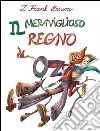 Il meraviglioso regno di Oz. E-book. Formato EPUB ebook di Frank L. Baum