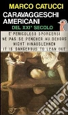 Caravaggeschi americani del XXI secolo. E-book. Formato Mobipocket ebook di Marco Catucci