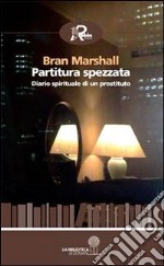 Partitura spezzata. Diario spirituale di un prostituto. E-book. Formato Mobipocket ebook