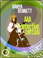 AAA detective cercasi. E-book. Formato Mobipocket ebook