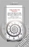 Alla ricerca del tempo sprecato. L'idillio burrascoso di Marcel Proust e Lionel Hauser. E-book. Formato Mobipocket ebook di Luigi F. Dagnese