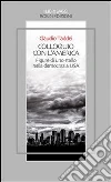 Colloquio con l'America: Figure di uno stallo nella democrazia USA. E-book. Formato Mobipocket ebook