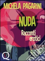 Nuda: Racconti erotici. E-book. Formato EPUB ebook