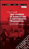 Una scodella di busecca per il commissario Mezzasalma. Le indagini del commissario Mezzasalma. E-book. Formato EPUB ebook di Antonio Vasselli