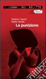 La punizione. Le inchieste del commissario Marco Ferrari. E-book. Formato EPUB