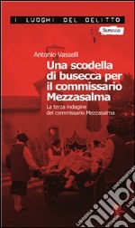 Una scodella di busecca per il commissario Mezzasalma. Le indagini del commissario Mezzasalma. E-book. Formato Mobipocket ebook