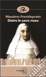 Dietro le sacre mura. E-book. Formato Mobipocket ebook