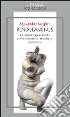 Pendula Venus: Un avvenimento poco noto della tecnologia secentesca. E-book. Formato EPUB ebook di Alessandro Barghini