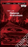 Distanza di sicurezza. Le inchieste di Amanda Garrone. E-book. Formato EPUB ebook di Daria Lucca